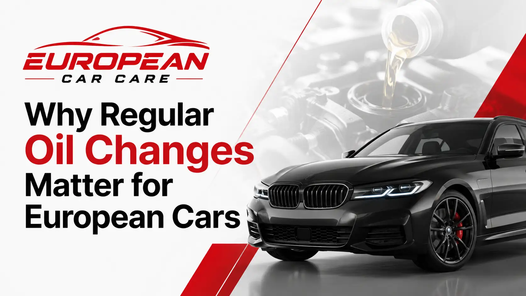 Why Regular Oil Changes Matter for European Car